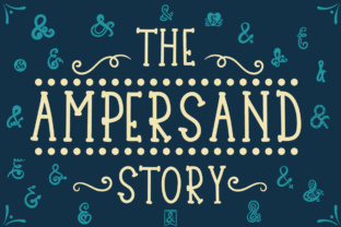 The Ampersand Story Font Adds Handwritten Charm to Editorial Projects